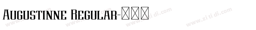 Augustinne Regular字体转换 Augustinne Regular字体转换